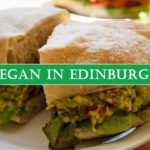 Vegan in Edinburgh, it’s simple, it’s delicious!