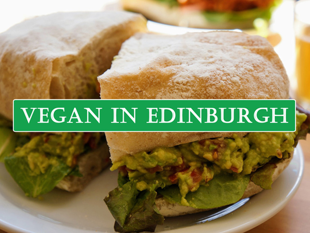 Vegan in Edinburgh, it’s simple, it’s delicious! | MY INSPIRATION